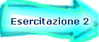 Esercitazione 2