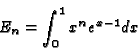\begin{displaymath}E_n = \int_0^1 x^n e^{x-1} dx
\end{displaymath}