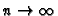 $n\rightarrow\infty$