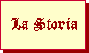 La Storia